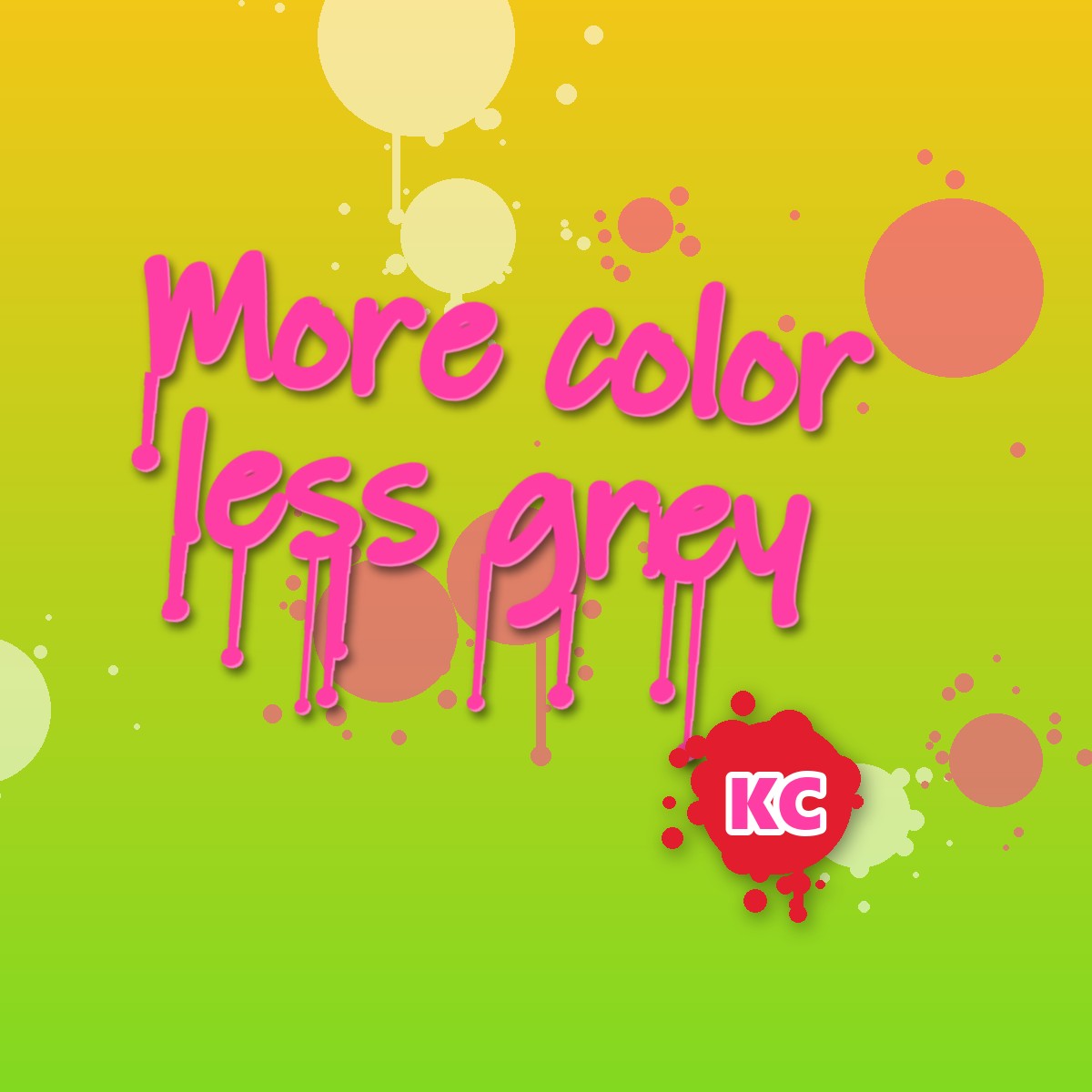 More Color Less Grey graffiti sticker – design 1 – round street art sticker
