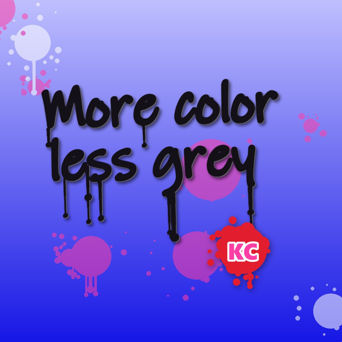 More Color Less Grey graffiti sticker – design 2 – round street art sticker